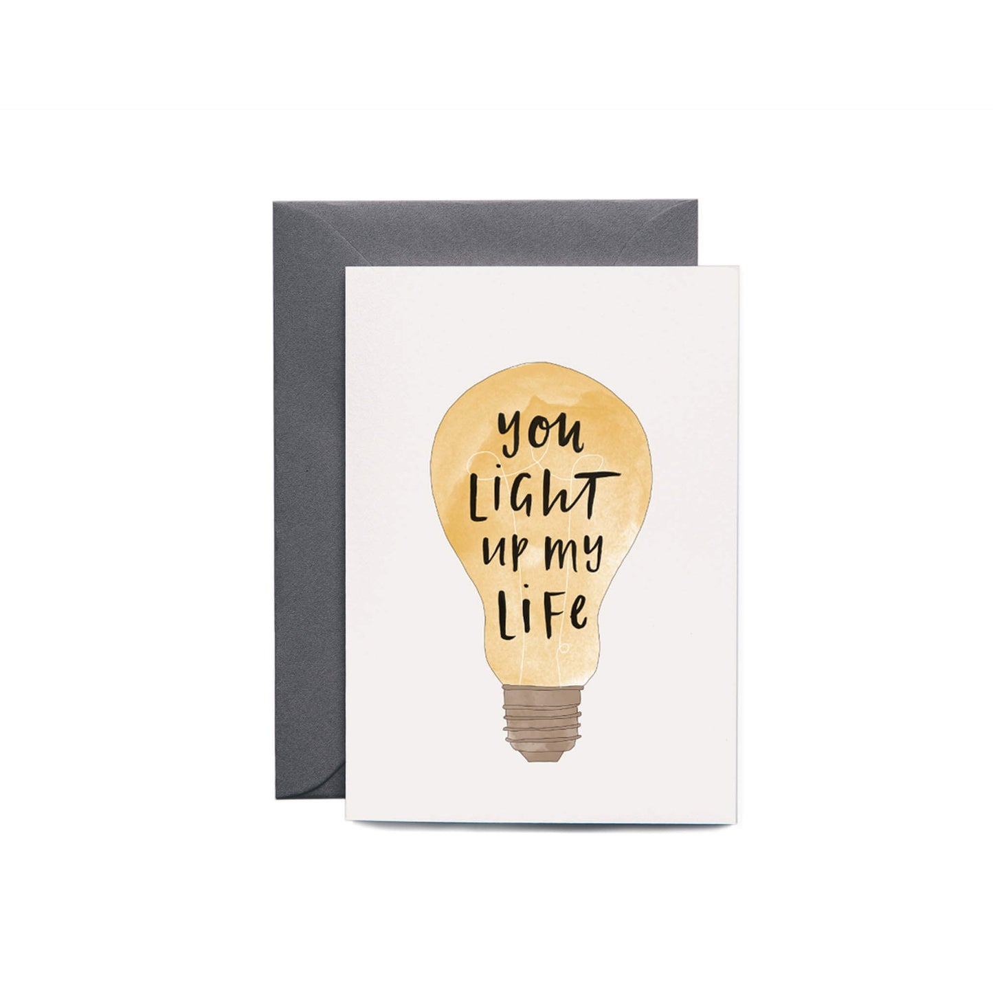 You Light Up My Life Greeting Card